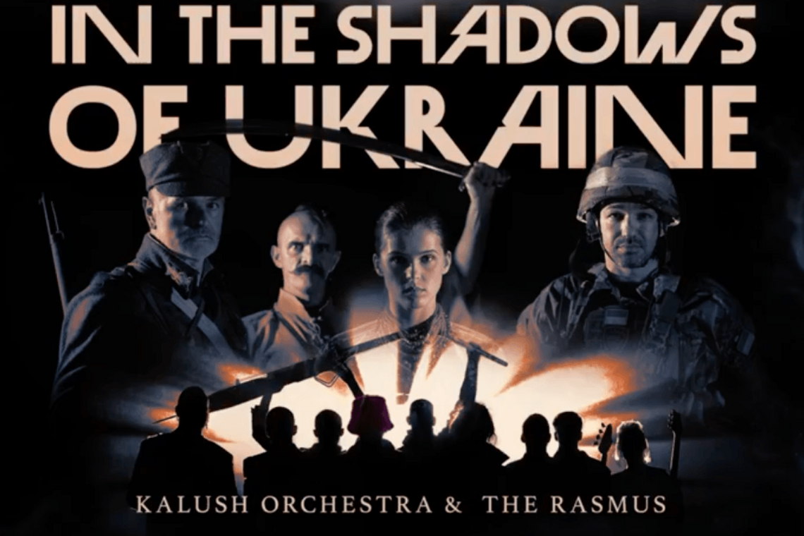 In The Shadows Of Ukraine – Kalush Orchestra и The Rasmus